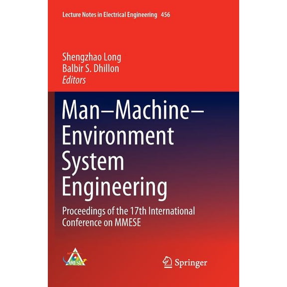 Lecture Notes in Electrical Engineering Man-Machine-Environment System Engineering: Proceedings of the 17th International Conference on Mmese, Book 456, (Paperback)