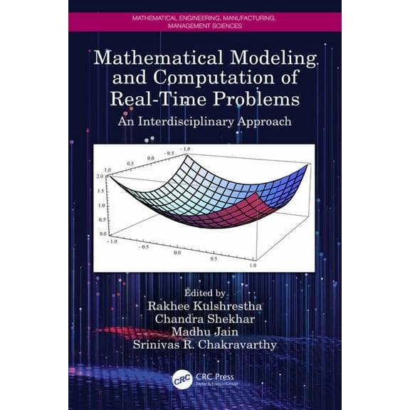 Mathematical Engineering, Manufacturing, Mathematical Modeling and Computation of Real-Time Problems: An Interdisciplinary Approach, (Paperback)
