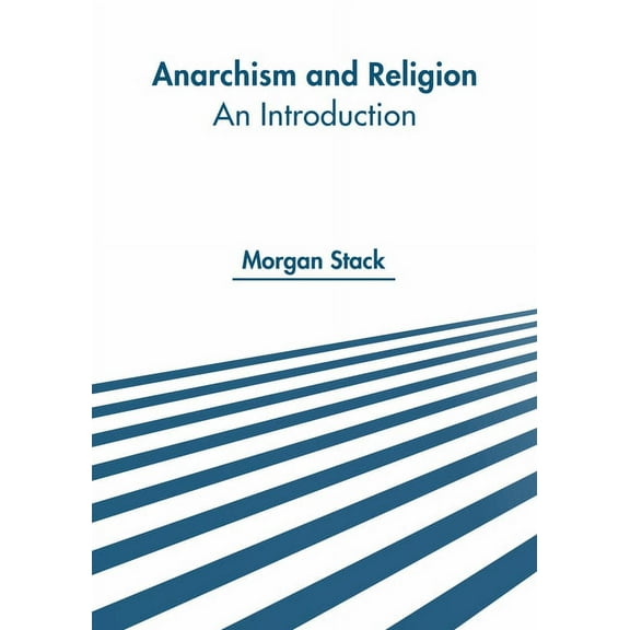 Anarchism and Religion: An Introduction, (Hardcover)