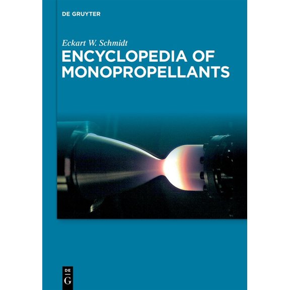 Encyclopedia of Monopropellants, (Hardcover)