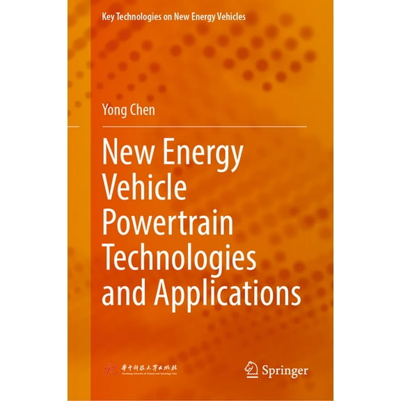 Key Technologies on New Energy Vehicles New Energy Vehicle Powertrain Technologies and Applications, (Hardcover)
