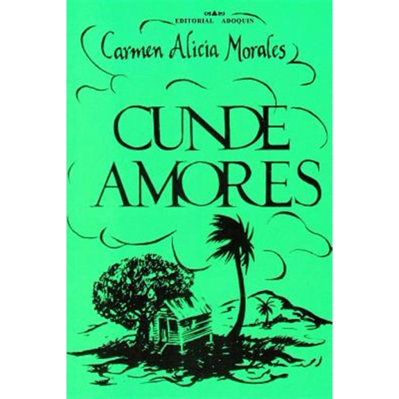 Pre-Owned Cundeamores: Estampas - 1977 - 1982 (Paperback) by Carmen Alicia Morales