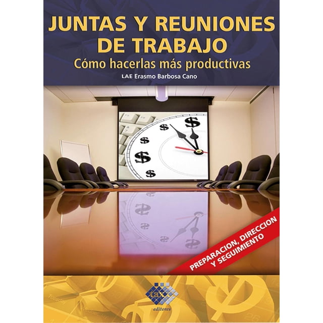 Juntas y Reuniones de Trabajo Tax Editores Unidos 9786074402490