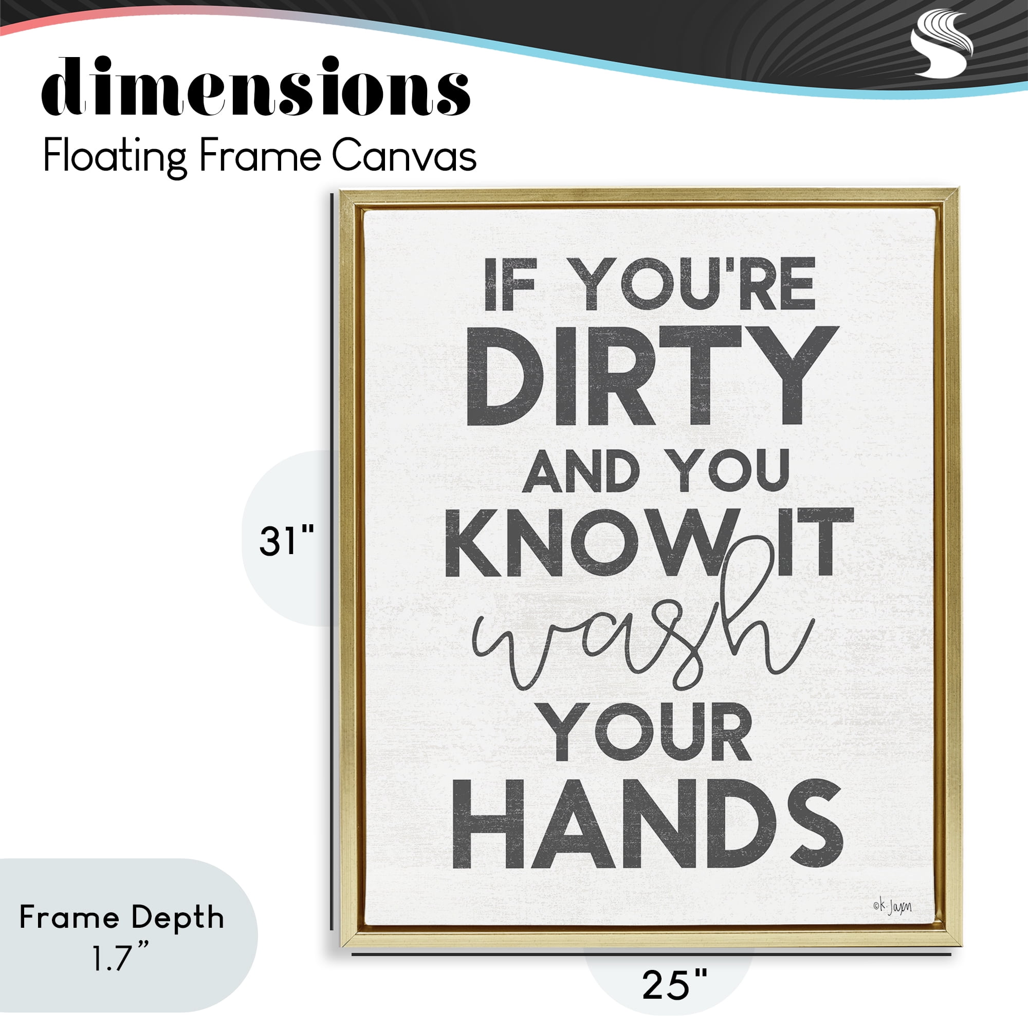 Stupell Industries Dirty & You Know It Reminder Gold Framed Floater Canvas Wall Art, design by Jaxn Blvd.