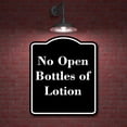 thumbnail image 2 of No Open Bottles of Lotion BLACK Aluminum Composite Sign 20''x24'', 2 of 9