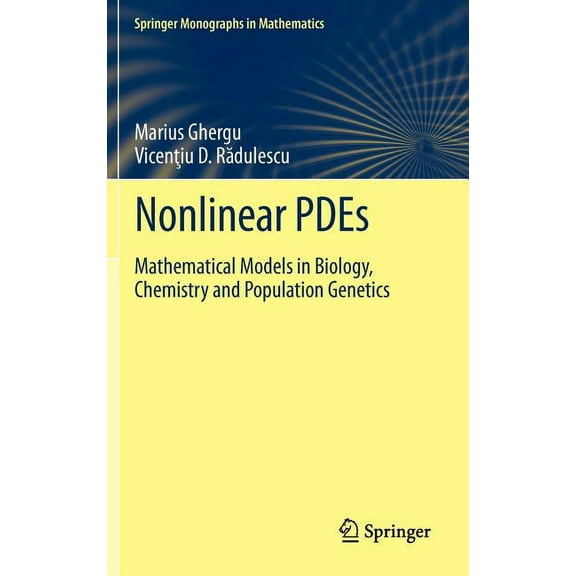 Springer Monographs in Mathematics Nonlinear Pdes: Mathematical Models in Biology, Chemistry and Population Genetics, (Hardcover)