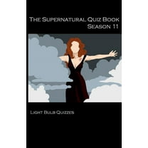 Supernatural Quiz Books The Supernatural Quiz Book Season 11: 500 Questions and Answers on Supernatural Season 11, Book 11, (Paperback)