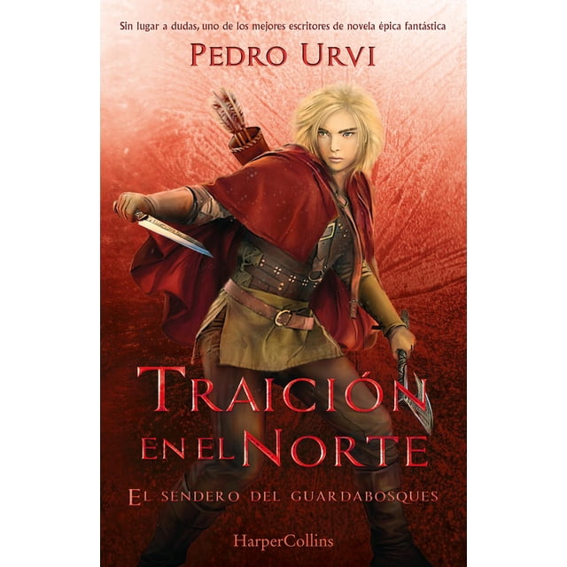 Libro Traicion En El Norte: (el Sendero Del Guardabosques, Libro 4) Tapa Blanda, Autor Pedro Urvi, Editorial Harperkids Iberica
