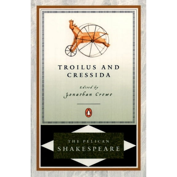 Pelican Shakespeare Troilus and Cressida, (Paperback)