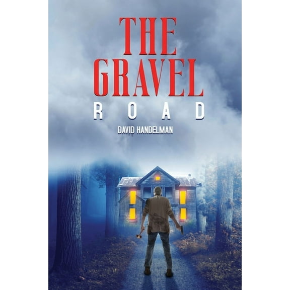 The Gravel Road (Paperback) by David Stewart Handelman