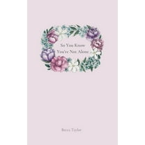So You Know You're Not Alone, (Paperback)