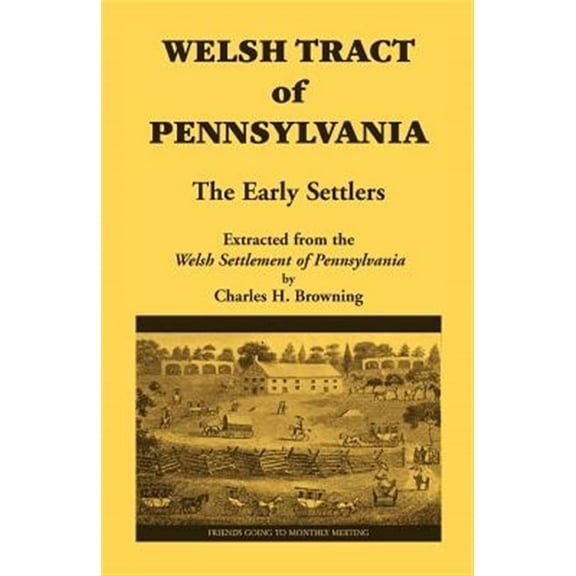 Welsh Tract of Pennsylvania: The Early Settlers