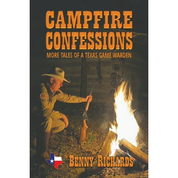 Campfire Confessions: More Tales of a Texas Game Warden, (Paperback)