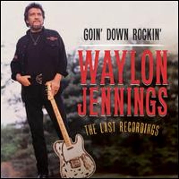 Pre-Owned Goin' Down Rockin': The Last Recordings (CD 0610583448429) by Waylon Jennings