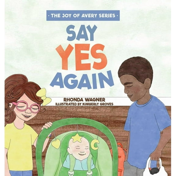 The Joy of Avery Say Yes Again, Book 3, (Hardcover)