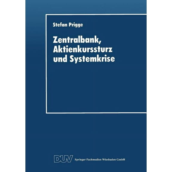 Schriftenreihe Des Instituts Fur Geld- U Zentralbank, Aktienkurssturz Und Systemkrise, Book 15, (Paperback)