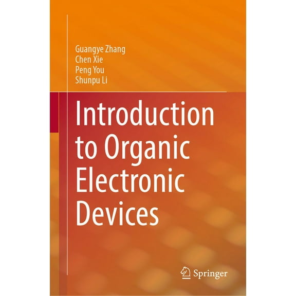 Introduction to Organic Electronic Devices, (Hardcover)