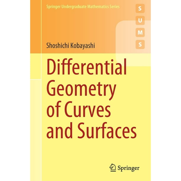 Springer Undergraduate Mathematics Differential Geometry of Curves and