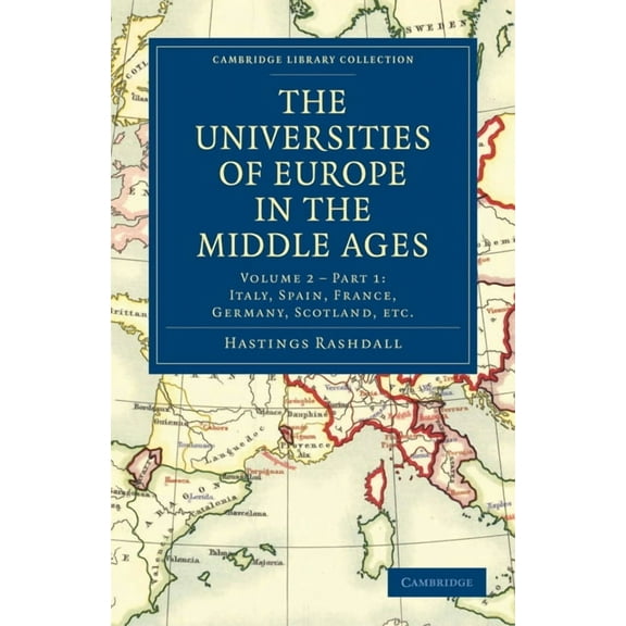 Cambridge Library Collection - Medieval  The Universities of Europe in the Middle Ages - Volume 2, (Paperback)