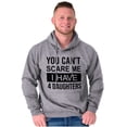 thumbnail image 5 of You Cant Scare Me I Have 4 Daughters Hoodie Sweatshirt Women Men Brisco Brands S, 5 of 6