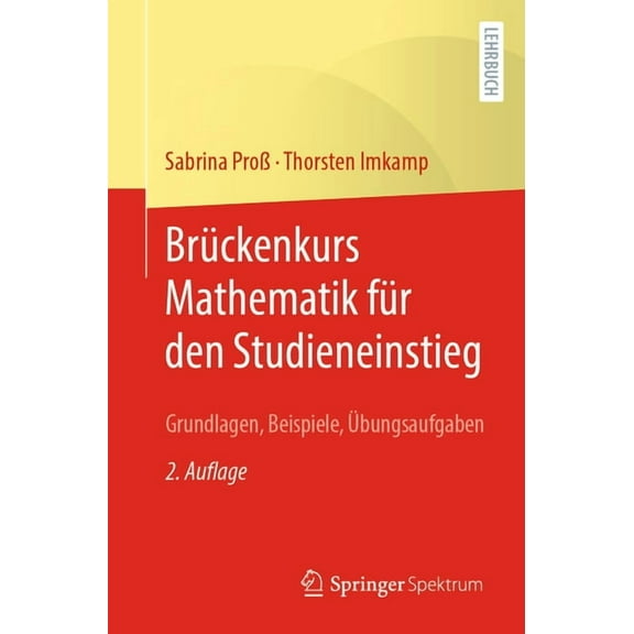 BrÃ¼ckenkurs Mathematik FÃ¼r Den Studieneinstieg: Grundlagen, Beispiele, Ãbungsaufgaben, (Paperback)