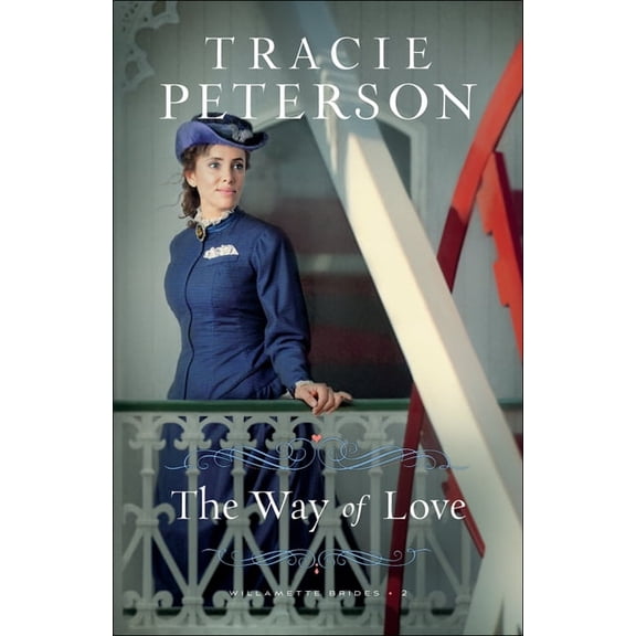 Willamette Brides The Way of Love, Book 2, (Paperback)