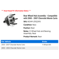 thumbnail image 2 of Rear Wheel Hub Assembly - Compatible with 2000 - 2007 Chevy Monte Carlo 2001 2002 2003 2004 2005 2006, 2 of 3
