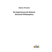 Da Importancia da Historia Universal Philosophica (Hardcover)