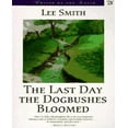 thumbnail image 1 of The Last Day the Dogbushes Bloomed, 1 of 3