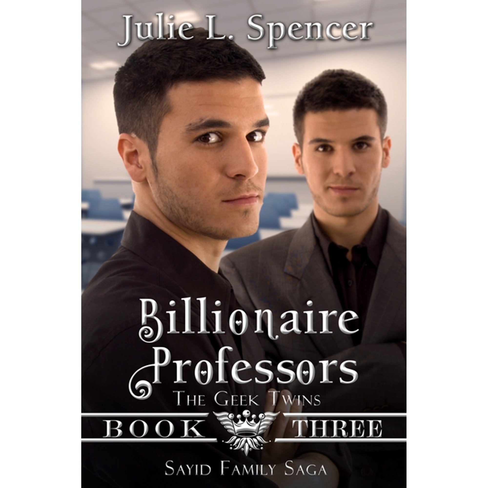 Billionaire Professors The Geek Twins : Clean Romance Royal Family Saga Paperback 1954666012 9781954666016 Julie L. Spencer