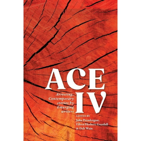 Ace IV: Arresting, Contemporary stories by Emerging writers, (Paperback)