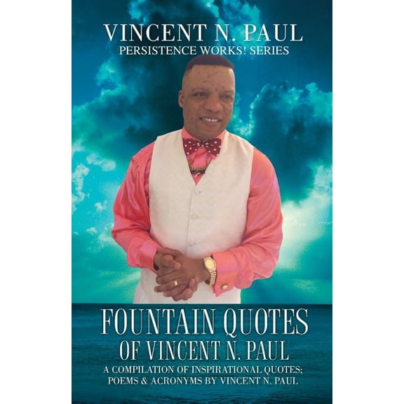 Fountain Quotes of Vincent N. Paul, (Paperback)