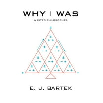 Why I Was : A Fated Philosopher