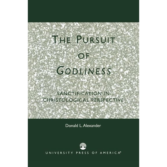 The Pursuit of Godliness: Sanctification in Christological Perpective, (Paperback)