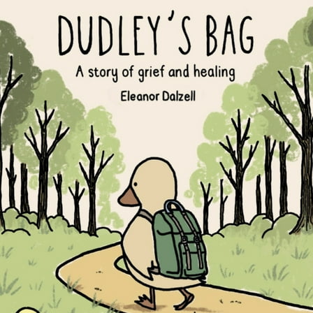 Dudley's Bag: A Story of Grief and Healing, (Paperback)