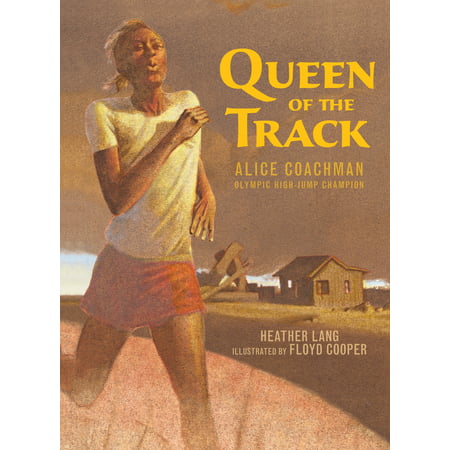 Queen of the Track : Alice Coachman, Olympic High-Jump
