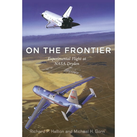 On the Frontier : Experimental Flight at NASA Dryden (Paperback)