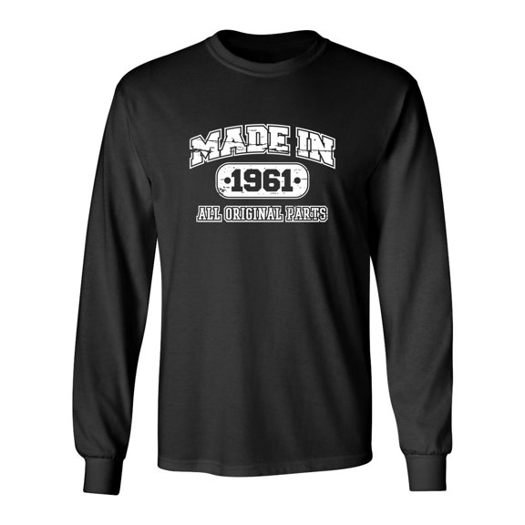 Made in 1961 All Original Parts Sarcastic Novelty Gift Idea Adult Humor Funny Men's Long Sleeve Shirts