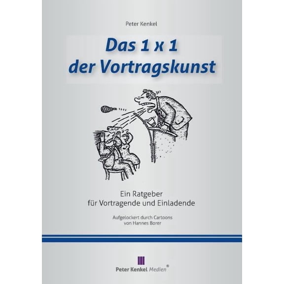 Das 1x1 der Vortragskunst: Ein Ratgeber für Vortragende und Einladende, (Paperback)
