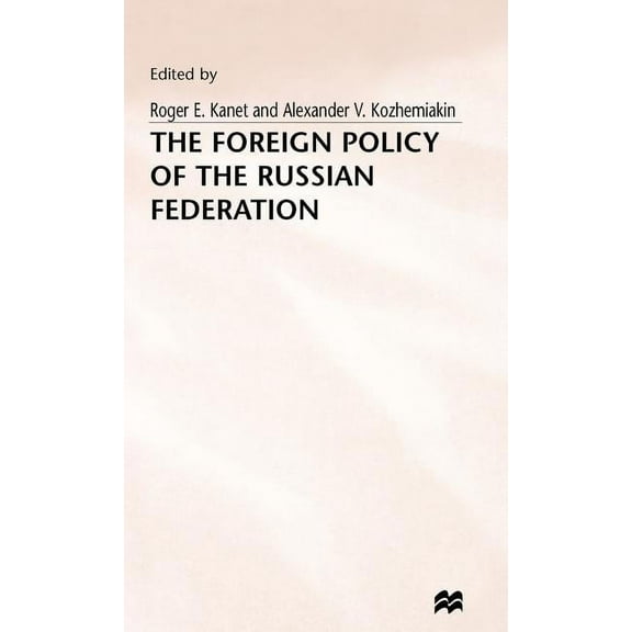 The Foreign Policy of the Russian Federation, (Hardcover)