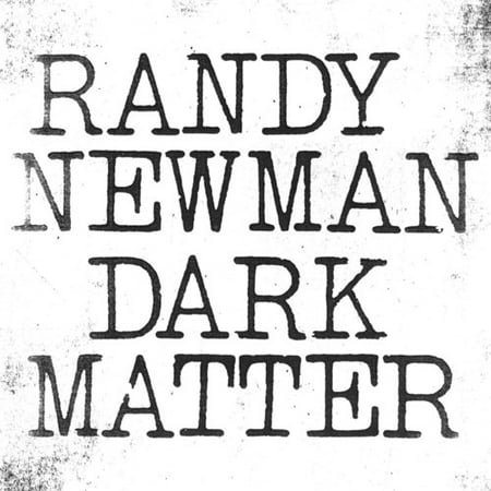 Randy Newman - Dark Matter (CD)