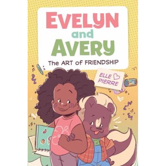 Pre-Owned Evelyn and Avery: The Art of Friendship: A Graphic Novel (Paperback) 0358681561 9780358681564
