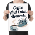 thumbnail image 2 of Calm Moments Wall Art - Coffee Lover - 13x19 Poster Print, 2 of 4