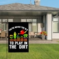 thumbnail image 3 of Amhnf Youre Never Too Old To Play In The Dirt Garden Flag For Home Outdoor Garden Yard Decor 12x18 inch, 3 of 5