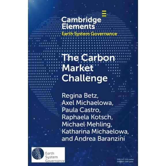 Elements in Earth System Governance The Carbon Market Challenge, (Paperback)
