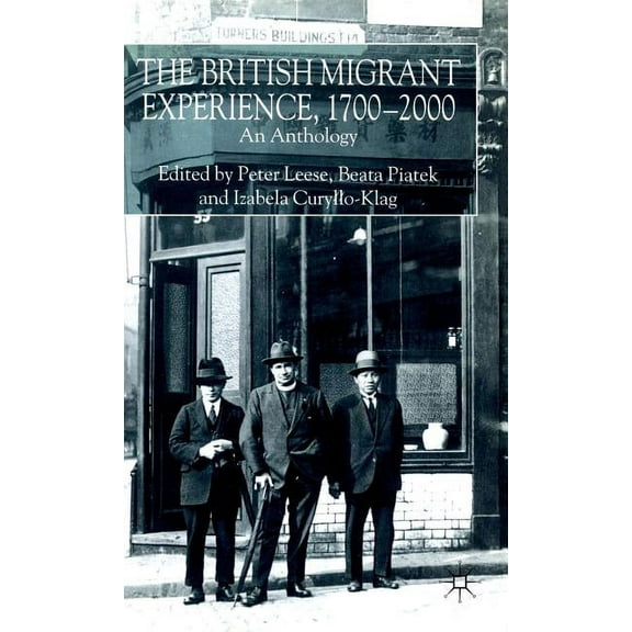 The British Migrant Experience 1700-2000, (Hardcover)