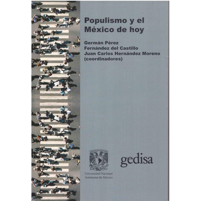 Libro Populismo Y El Mexico De Hoy Tapa Blanda, Autor German Perez Fernandez Del Castillo, Editorial Gedisa