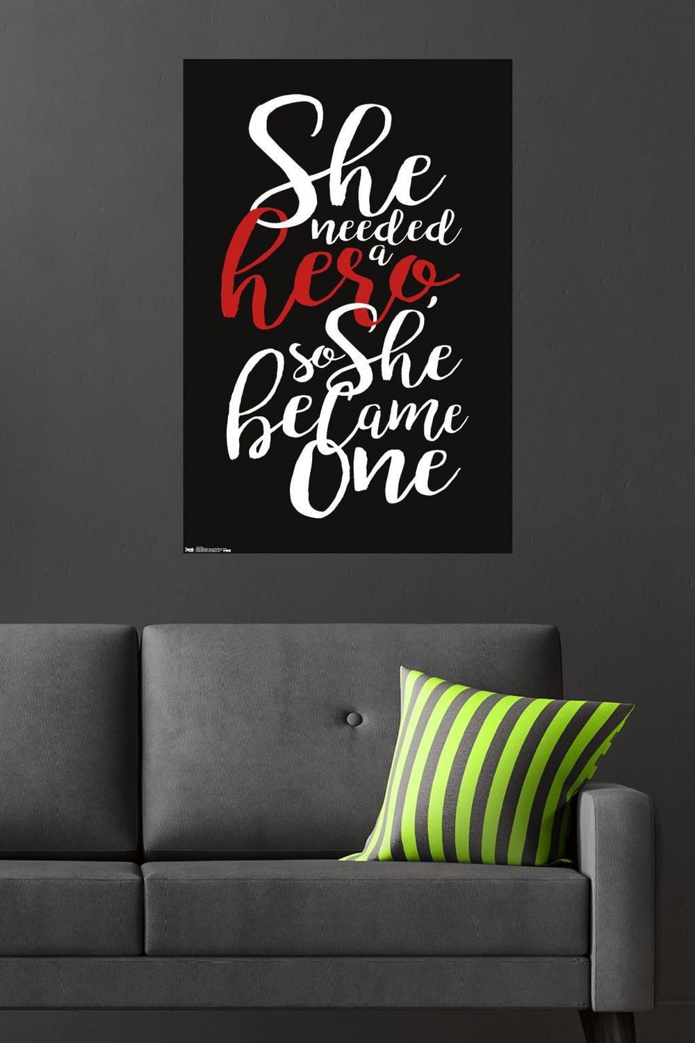 She needed a hero, so she became one Wall Poster, 22.375" x 34"