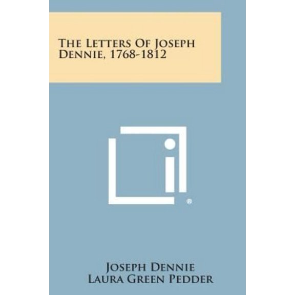 The Letters of Joseph Dennie, 1768-1812 (Paperback)
