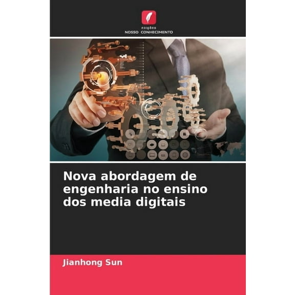 Nova abordagem de engenharia no ensino dos media digitais, (Paperback)